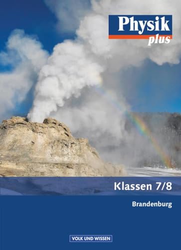 Physik plus - Brandenburg - 7./8. Schuljahr: Schulbuch von Volk u. Wissen Vlg GmbH