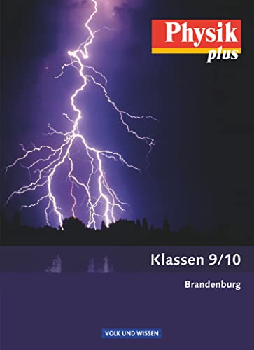 Physik plus - Brandenburg - 9./10. Schuljahr: Schulbuch von Volk u. Wissen Vlg GmbH