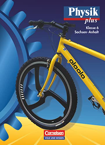 Physik plus, Ausgabe Förderstufe Sachsen-Anhalt, Lehrbuch, Klasse 6: Schulbuch (Physik plus, Gymnasium Sachsen-Anhalt - Bisherige Ausgabe, 6. Schuljahr) von Cornelsen Verlag GmbH
