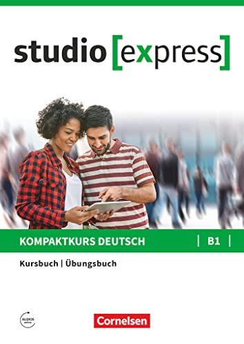 Studio [express] - B1: Kurs- und Übungsbuch mit Audios online - Inkl. E-Book