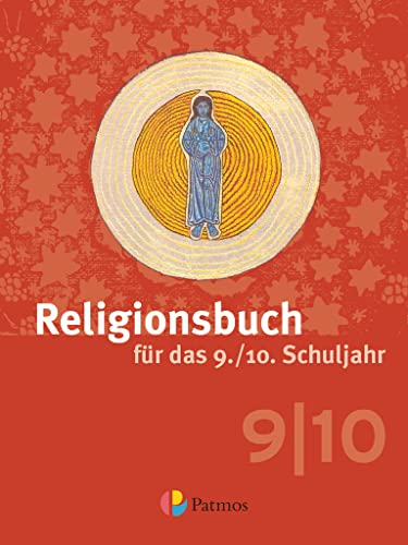 Religionsbuch (Patmos) - Für den katholischen Religionsunterricht - Sekundarstufe I - 9./10. Schuljahr: Schulbuch