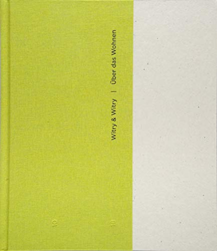 Witry & Witry: Über das Wohnen Witry & Witry: Über das Wohnen von Deutscher Architektur Verlag