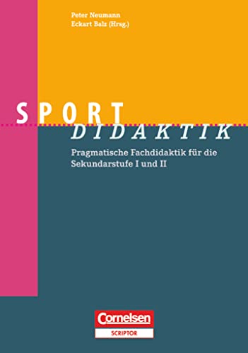Fachdidaktik: Sport-Didaktik - Pragmatische Fachdidaktik für die Sekundarstufe I und II - Buch von Cornelsen Vlg Scriptor