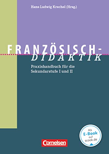 Fachdidaktik: Französisch-Didaktik - Praxishandbuch für die Sekundarstufe I und II - Buch