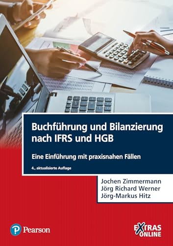 Buchführung und Bilanzierung nach IFRS und HGB: Eine Einführung mit praxisnahen Fällen (Pearson Studium - Economic BWL) von Pearson Studium