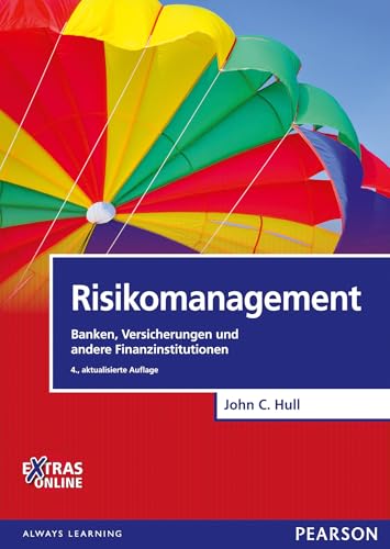 Risikomanagement: Banken, Versicherungen und andere Finanzinstitutionen (Pearson Studium - Economic BWL)