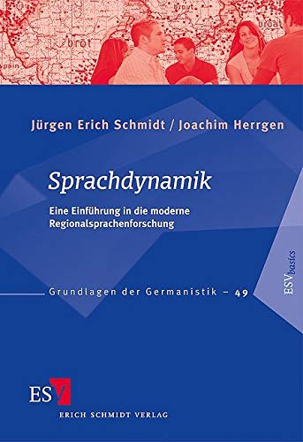 Sprachdynamik: Eine Einführung in die moderne Regionalsprachenforschung (Grundlagen der Germanistik) von Schmidt, Erich Verlag