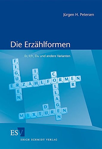 Die Erzählformen: Er, Ich, Du und andere Varianten von Schmidt, Erich