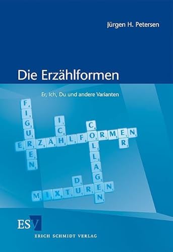 Die Erzählformen: Er, Ich, Du und andere Varianten von Schmidt, Erich