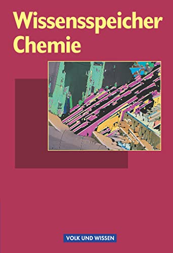 Wissensspeicher: Chemie - Nachschlagewerk von Volk u. Wissen Vlg GmbH