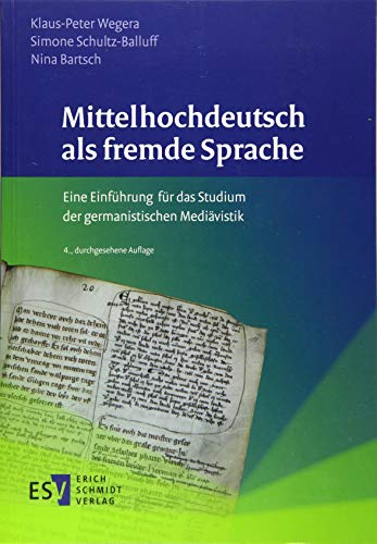 Mittelhochdeutsch als fremde Sprache: Eine Einführung für das Studium der germanistischen Mediävistik von Schmidt, Erich Verlag