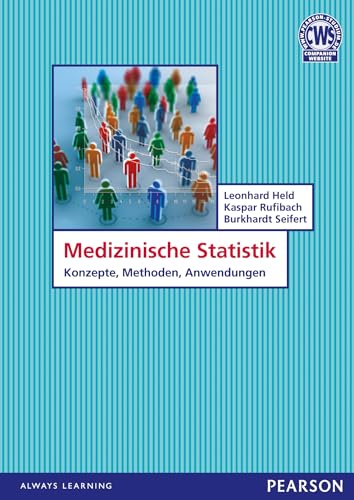 Medizinische Statistik. Biometrie, Biomathematik, Medizinische Statistik: Konzepte, Methoden, Anwendungen (Pearson Studium - Medizin) von Pearson Studium