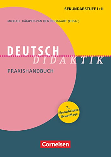 Fachdidaktik: Deutsch-Didaktik (7., überarbeitete Neuauflage) - Praxishandbuch für die Sekundarstufe I und II - Buch