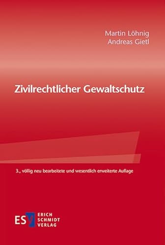 Zivilrechtlicher Gewaltschutz von Erich Schmidt Verlag GmbH & Co