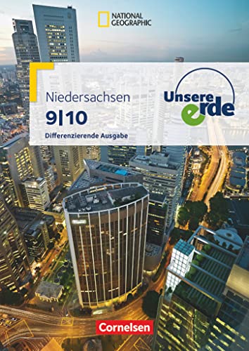 Unsere Erde - Differenzierende Ausgabe Niedersachsen - 9./10. Schuljahr: Schulbuch von Cornelsen Verlag GmbH