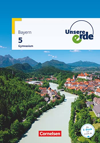 Unsere Erde - Gymnasium Bayern - 5. Jahrgangsstufe: Schulbuch