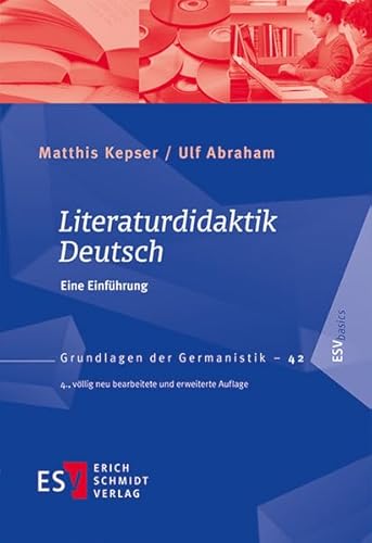 Literaturdidaktik Deutsch: Eine Einführung (Grundlagen der Germanistik (GrG), Band 42) von Schmidt, Erich Verlag