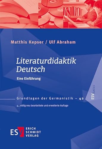 Literaturdidaktik Deutsch: Eine Einführung (Grundlagen der Germanistik (GrG), Band 42)