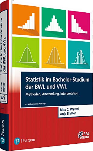 Statistik im Bachelor-Studium der BWL und VWL: Methoden, Anwendung, Interpretation (Pearson Studium - Economic BWL) von Pearson Studium