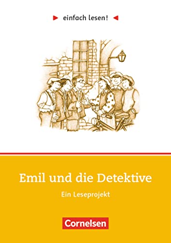 Einfach lesen! - Leseprojekte - Leseförderung ab Klasse 5 - Niveau 1: Emil und die Detektive - Ein Leseprojekt zu dem gleichnamigen Roman von Erich Kästner - Arbeitsbuch mit Lösungen