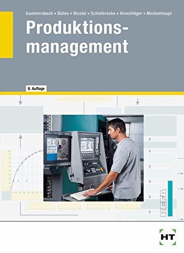 Produktionsmanagement: Lehr- und Nachschlagewerk: REFA