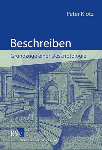 Beschreiben: Grundzüge einer Deskriptologie von Schmidt (Erich), Berlin