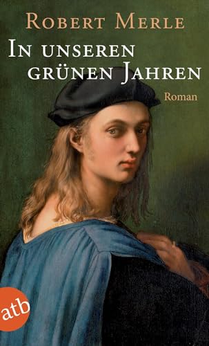 In unseren grünen Jahren: Roman (Fortune de France, Band 2) von Aufbau Tb