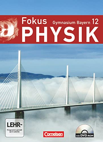 Fokus Physik - Oberstufe - Gymnasium Bayern - 12. Jahrgangsstufe: Schulbuch mit DVD-ROM von Cornelsen Verlag GmbH