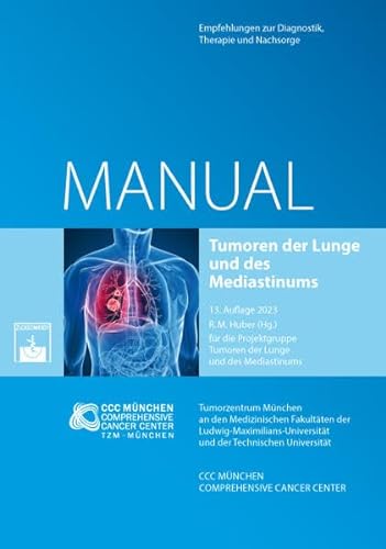 Tumoren der Lunge und des Mediastinums: Empfehlungen zur Diagnostik, Therapie und Nachsorge (Manuale des Tumorzentrums München) von Zuckschwerdt