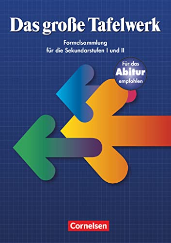 Das große Tafelwerk: Schulbuch - Ausgabe 1999 (Das große Tafelwerk - Formelsammlung für die Sekundarstufen I und II: Östliche Bundesländer und Berlin)