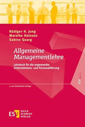Allgemeine Managementlehre: Lehrbuch für die angewandte Unternehmens- und Personalführung (ESVbasics) von Schmidt, Erich Verlag