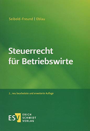 Steuerrecht für Betriebswirte von Schmidt, Erich Verlag