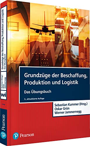 Grundzüge der Beschaffung, Produktion und Logistik - Übungsbuch (Pearson Studium - Economic BWL) von Pearson Studium