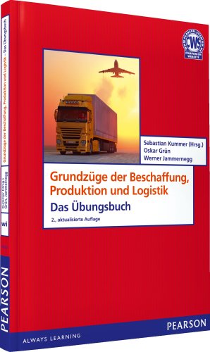 ÜB Grundzüge der Beschaffung, Produktion und Logistik (Pearson Studium - Economic BWL)