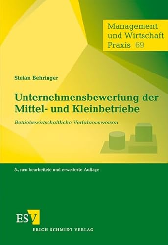 Unternehmensbewertung der Mittel- und Kleinbetriebe: Betriebswirtschaftliche Verfahrensweisen (Management und Wirtschaft Praxis)