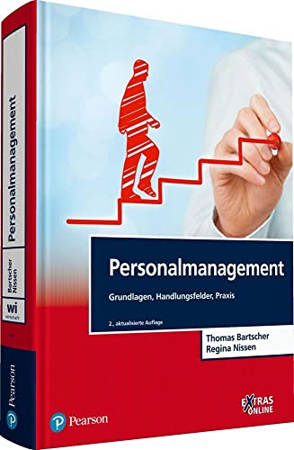 Personalmanagement: Grundlagen, Handlungsfelder, Praxis (Pearson Studium - Economic BWL)