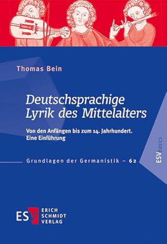 Deutschsprachige Lyrik des Mittelalters: Von den Anfängen bis zum 14. Jahrhundert. Eine Einführung (Grundlagen der Germanistik (GrG), Band 62)