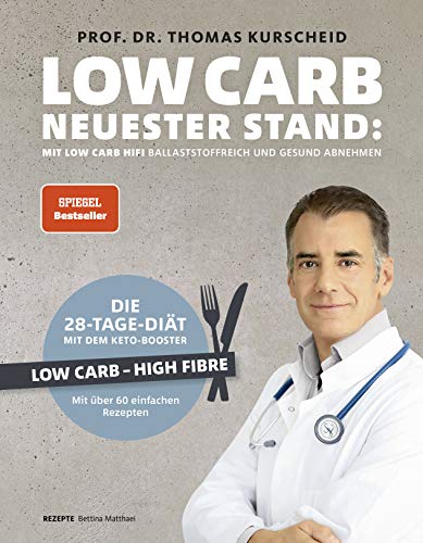 Low Carb - neuester Stand: mit Low Carb HiFi ballaststoffreich und gesund abnehmen - Low Carb - High Fibre - Die 28-Tage-Diät mit dem Keto-Booster - ... 60 gesunden Rezepten (Gesund-Kochbücher BJVV) von Becker Joest Volk Verlag