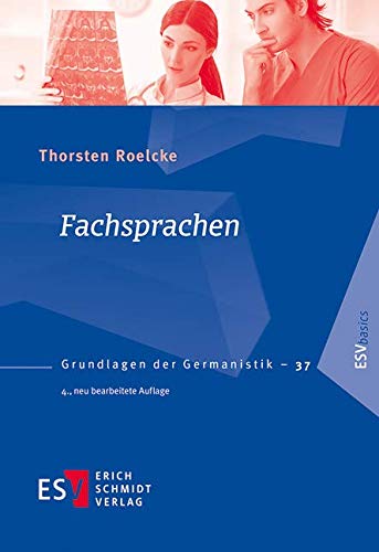 Fachsprachen (Grundlagen der Germanistik (GrG), Band 37)