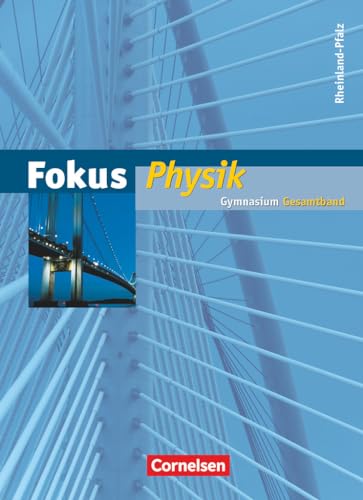 Fokus Physik - Gymnasium Rheinland-Pfalz - Gesamtband: Schulbuch