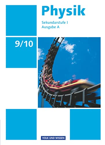 Physik - Ausgabe Volk und Wissen - Ausgabe A - Sekundarstufe I - 9./10. Schuljahr: Schulbuch