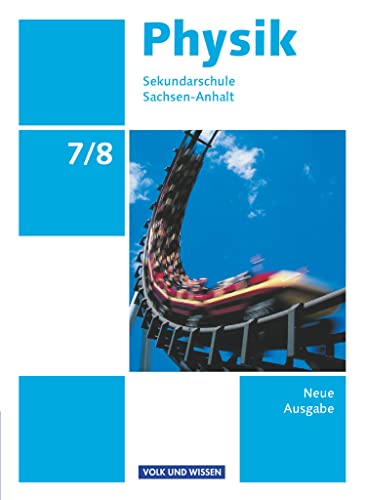 Physik - Ausgabe Volk und Wissen - Sekundarschule Sachsen-Anhalt - Neue Ausgabe - 7./8. Schuljahr: Schulbuch von Cornelsen Verlag GmbH