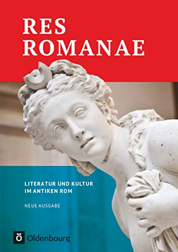 Res Romanae - Neue Ausgabe: Literatur und Kultur im antiken Rom - Schulbuch