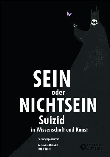 Sein oder Nichtsein - Suizid in Wissenschaft und Kunst