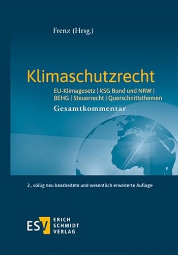 Klimaschutzrecht: EU-Klimagesetz, KSG Bund und NRW, BEHG, Steuerrecht, Querschnittsthemen Gesamtkommentar