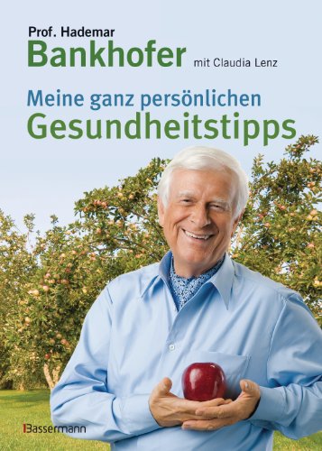 Meine ganz persönlichen Gesundheitstipps: In 16 Wochen für immer schlank & fit: Die ultimative 4x4-Formel mit allen Übungen, Rezepten und Tagesplänen!