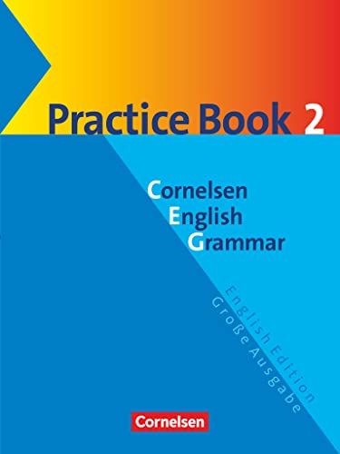 Cornelsen English Grammar Große Ausgabe und English Edition: Practice Book 2: Practice Book 2 mit eingelegtem Lösungsschlüssel - Für die Oberstufe Cornelsen English Grammar Große Ausgabe und English Edition: Practice Book 2: Practice Book 2 mit eingelegtem Lösungsschlüssel - Für die Oberstufe