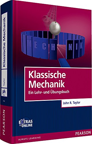 Klassische Mechanik: Ein Lehr- und Übungsbuch (Pearson Studium - Physik) von Pearson Studium