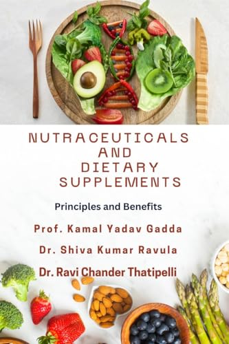 Nutraceuticals and Dietary Supplements: Principles and Benefits von Notion Press