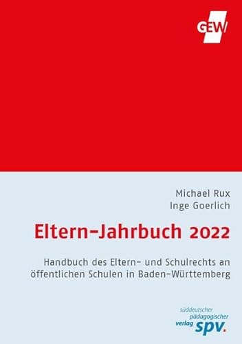 Eltern-Jahrbuch 2022: Handbuch für Eltern und Elternbeiräte in Baden-Württemberg